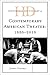 Historical Dictionary of Contemporary American Theater: 1930-2010 (Historical Dictionaries of Litera by James Fisher
