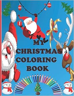 MY CHRISTMAS COLORING BOOK: 50 PAGES 8/11: BY NZ, HAPPY ...