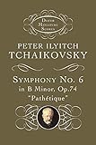 Symphony No. 6 in B Minor: Op. 74 