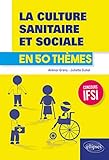 La culture sanitaire et sociales en 50 thèmes by 
