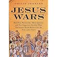 Jesus Wars: How Four Patriarchs, Three Queens, and Two Emperors Decided What Christians Would Believe for the Next 1,500 year