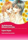 The Mediterranean Billionaire's Secret Baby: Harlequin comics by 