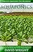 Aquaponics: Tabletop Aquaponics For Beginners! - A Step By Step Aquaponics Gardening Guide For Growing Vegetables And Raising Fish In Your Home Or Backyard! ... Grow Fruit Indoors, Indoor Gardening)