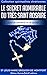 Le Secret Admirable du Très Saint Rosaire: pour se convertir et se sauver - Édition illustrée (Collection 