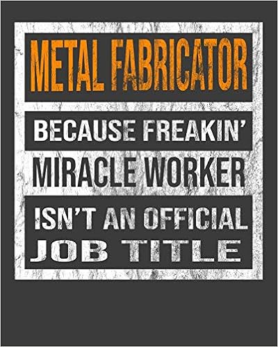 Metal Fabricator Because Freakin' Miracle Worker Is Not An Official Job Title: 2020 Calendar Day to Day Planner Dated Journal Notebook Diary 8