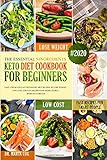 The Essential 5-Ingredients Keto Diet Cookbook For Beginners #2020: Easy, Cheap And Fast Ketogenic D by