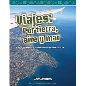 Viajes: Por tierra, aire y mar (Journeys: Land, Air, Sea) (Spanish Version) (Mathematics Readers) (Spanish Edition)