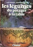 Les légumes, du potager à la table by
