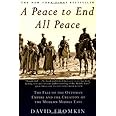 A Peace to End All Peace: The Fall of the Ottoman Empire and the Creation of the Modern Middle East