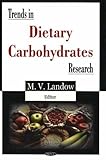 Trends in Dietary Carbohydrates Research, Landow, M. V., 159454798X