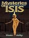 the Mystereries of Isis:tHE Mysteries of Isis: the Ancient Egyptian Philosophy of Self-Realization by Muata Ashby