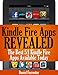 Kindle Fire Apps Revealed: The Best 51 Kindle Fire Apps Available Today by Daniel Forrester