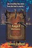 The Angel Dictionary by Therese England