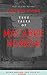 True Stories of the creepy, disturbing, and gothic...: True Tales of Gothic Macabre. (Mysteries of the Macabre Book 1)