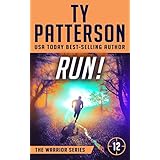 RUN!: A Gripping Suspense Action Novel (Warriors Series of Thrillers Book 12)