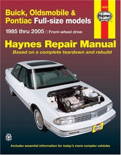 Buick, Olds, Pontiac Full-Size FWD Models, 1985 Thru 2005 (Haynes Repair Manuals)