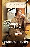 A Home for the Heart (The Journals of Corrie Belle Hollister Book #8) by Michael Phillips