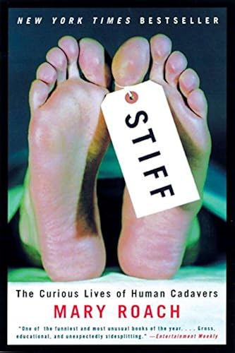 Download Stiff – The Curious Lives of Human Cadavers PDF