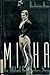 Misha!: The Mikhail Baryshnikov Story by