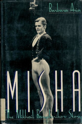 Misha!: The Mikhail Baryshnikov Story by Barbara Aria