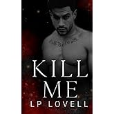 Kill Me: A mafia romance (Kiss of Death)