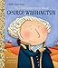 George Washington: A Little Golden Book Biography (Little Golden Book Biographies)