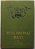 Wild Animal Ways, with 200 Drawings By the Author