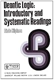 Deontic Logic : Introductory and Systematic Readings, , 9027713022