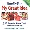Familyfun My Great Idea 350 Parents Share Their Creative Tips Deanna F Cook Charlotte