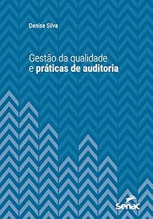 Livro Gestão da qualidade e práticas de auditoria (Série Universitária)