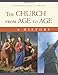 Church from Age to Age: A History from Galilee to Global Christianity