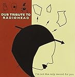 Dub Tribute to Radiohead