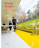 Workscape: New Spaces for New Work