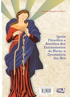 Livro Igreja filosófica e analítica dos ensinamentos de Maria, a Desatadora dos Nós