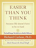 Easier Than You Think ...because life doesn't have