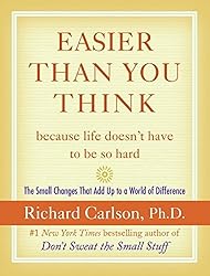 Easier Than You Think ...because life doesn't have