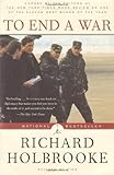 To End a War: The Conflict in Yugoslavia--America's Inside Story--Negotiating with Milosevic (Modern Library Paperbacks)