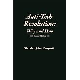 Anti-Tech Revolution: Why and How