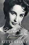 Elizabeth Taylor: The Last Star by Kitty Kelley