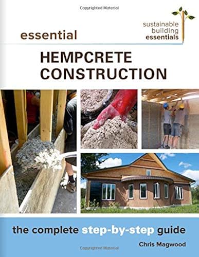 Download Essential Hempcrete Construction: The Complete Step-by-Step Guide PDF