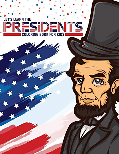 Amazon.com: Let's Learn The Presidents Coloring Book For Kids: Ages 4-8 ...