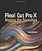 Final Cut Pro X: Making the Transition