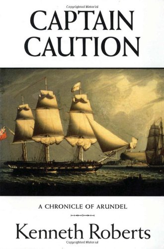 Captain Caution by Kenneth Roberts