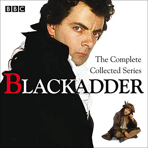Blackadder: The Complete Collected Series by Ben Elton