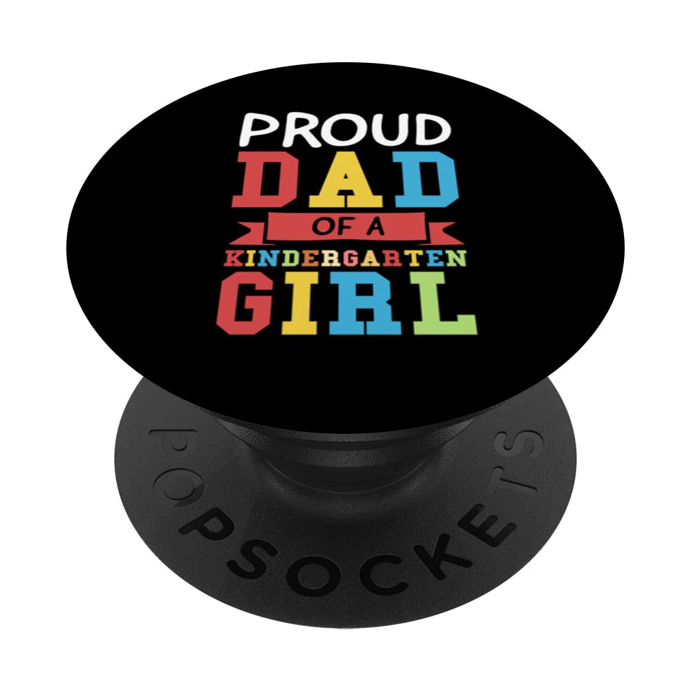 proud dad of a kindergarten girl kindergarten graduate dad PopSockets Swappable PopGrip