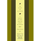 The Father of All Things: A Marine, His Son, and the Legacy of Vietnam (Vintage Departures)