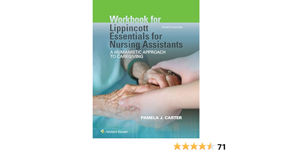 Workbook For Lipcott Essentials For Nursing Assistants A Humanistic Approach To Caregiving 9781496344250 Medicine Health Science Books 
