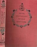 Peter Stuyvesant of Old New York