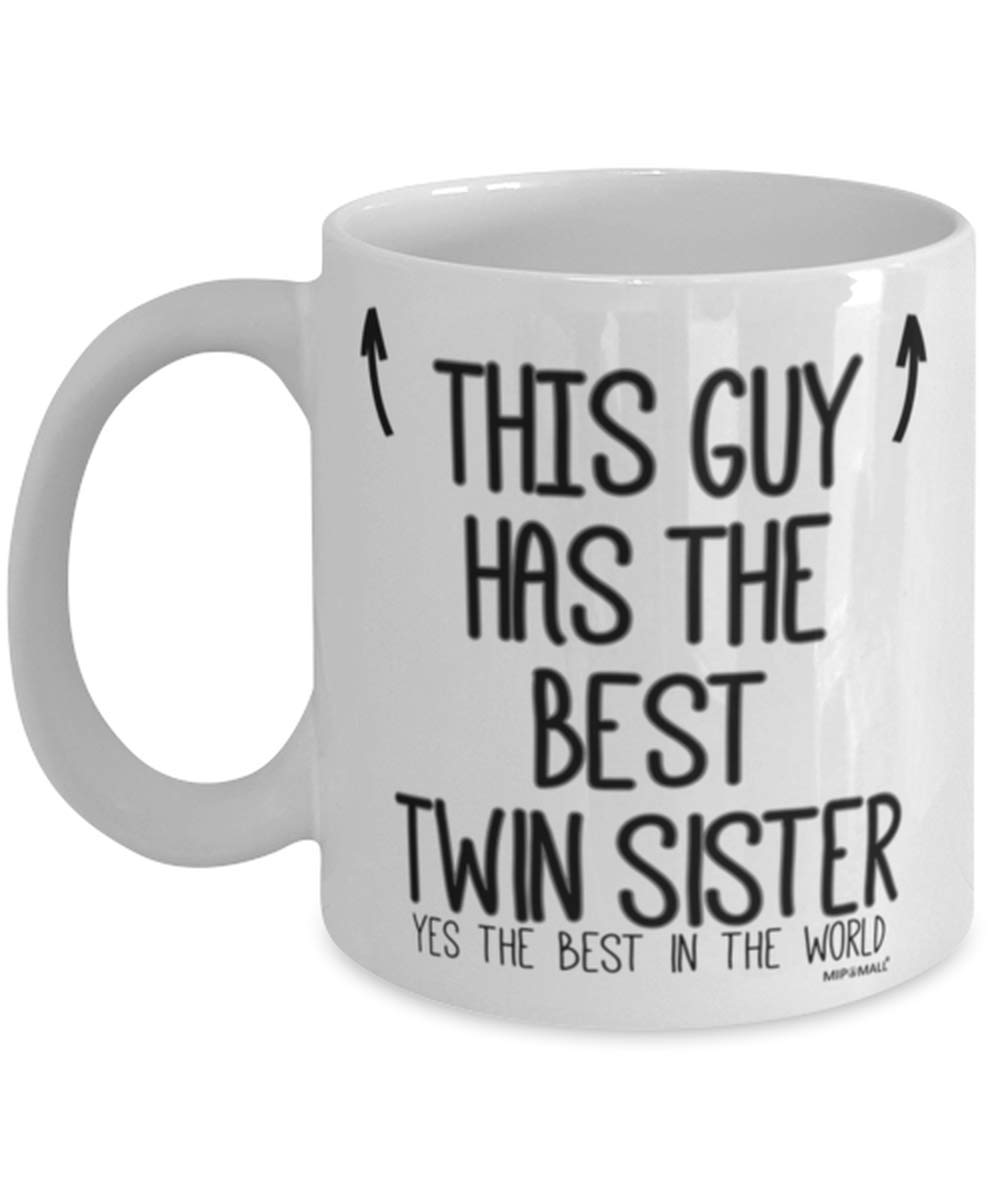 MIPOMALL Twin Brothers Mug - Gifts for Twin Brother - This Guy has The Best Twin Sister - Fathers Day - Coffee Mugs - wm7430