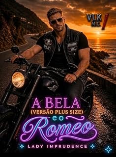 Livro A Bela (versão plus size) e o Romeo: VLK Moto Clube – Livro I